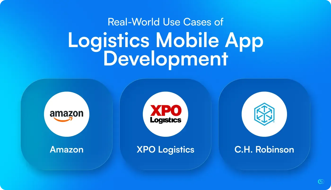 Real-World Use Cases of Logistics Mobile App Development 